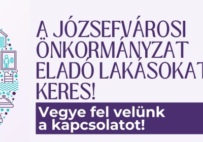 A Józsefvárosi Önkormányzat eladó lakásokat keres!