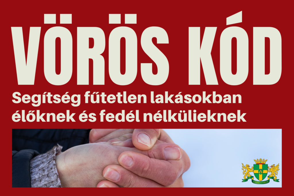VÖRÖS KÓD: Segítség fűtetlen lakásokban élőknek és fedél nélkülieknek