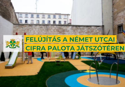 Német utcai Cifra Palota játszótér ideiglenes lezárása