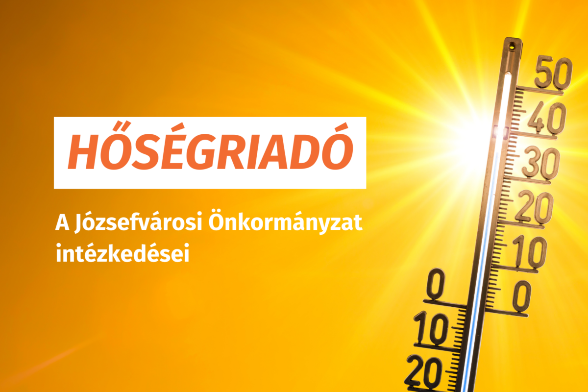Hőségriadó – a Józsefvárosi Önkormányzat intézkedései