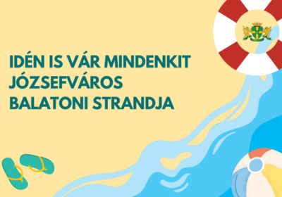 Idén is vár mindenkit Józsefváros balatoni strandja