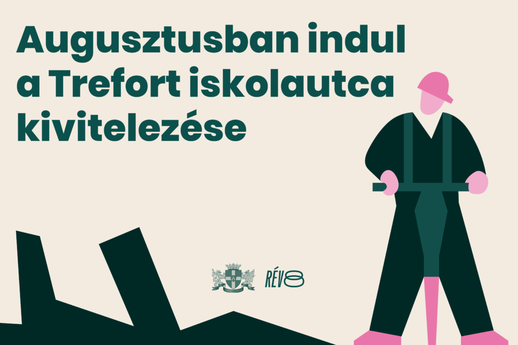 Augusztusban indul a Trefort iskolautca kivitelezése