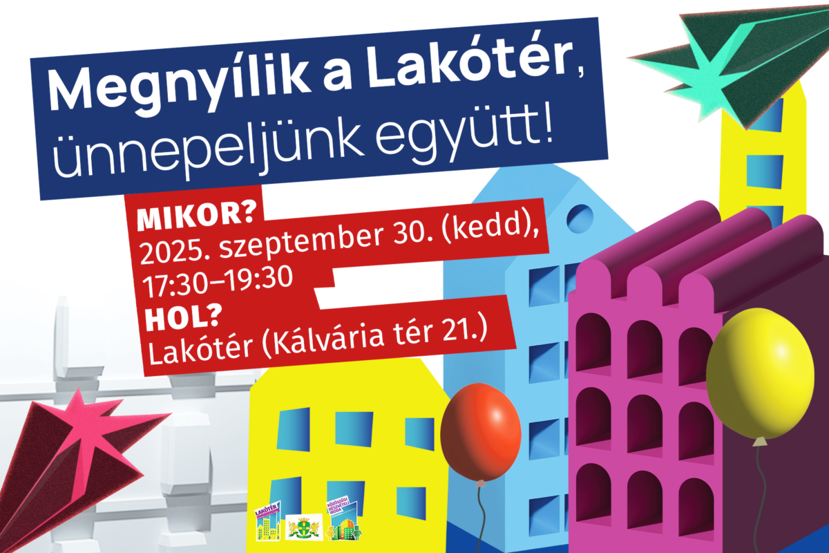 Megnyílik a Lakótér, ünnepeljünk együtt!