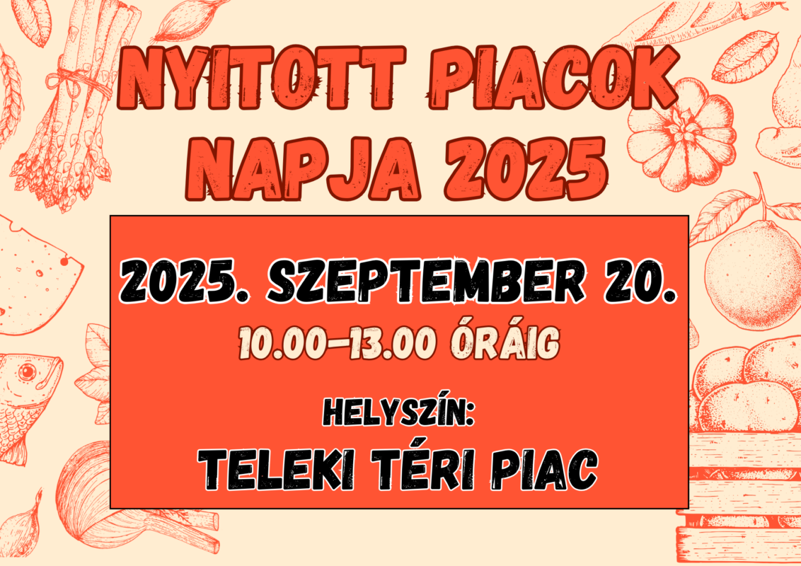 Nyitott Piacok Napja a Teleki téri piacon