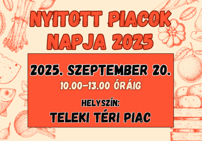 Nyitott Piacok Napja a Teleki téri piacon